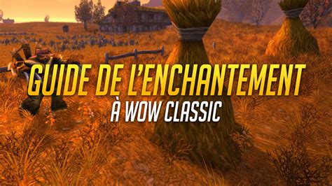 t as pas 1 po|Guide de l’Enchantement à WoW Classic • T'as Pas 1 Po.